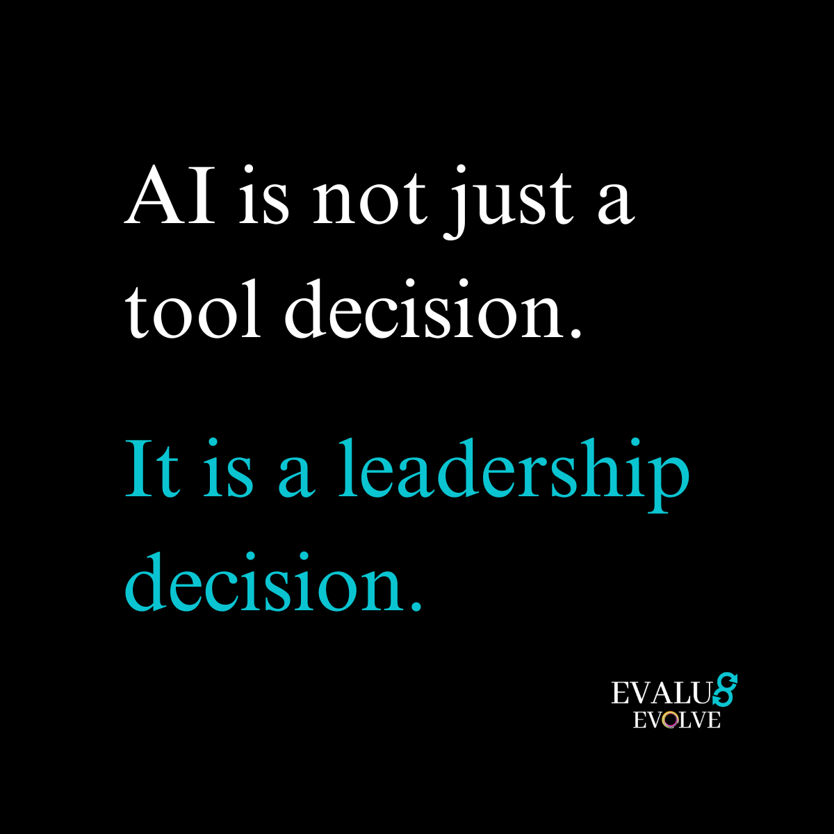 Ai Is a Leadership Responsibility